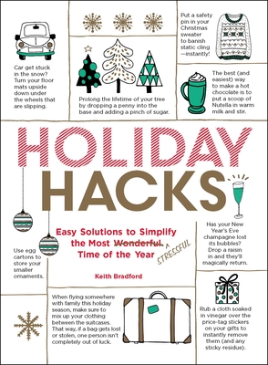 Holiday Hacks: Easy Solutions to Simplify the Most Wonderful Time of the Year (Life Hacks Series)