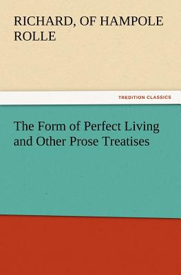 The Form of Perfect Living and Other Prose Treatises Cover Image
