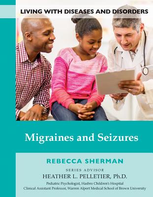 Migraines and Seizures (Living with Diseases and Disorders #11) Cover Image