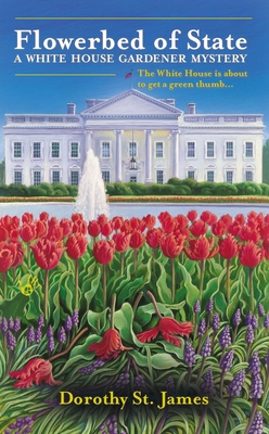 Cover for Flowerbed of State (A White House Gardener Mystery #1)