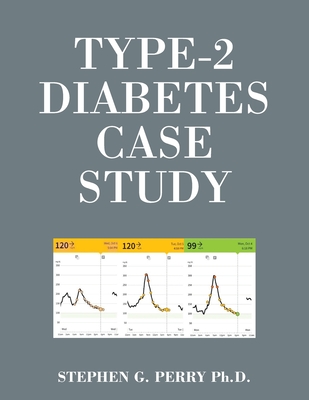 Type-2 Diabetes Case Study By Stephen G. Perry Cover Image