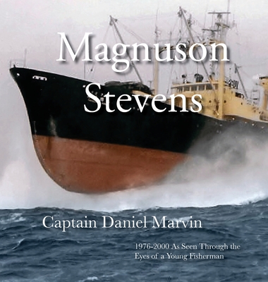 Magnuson Stevens: 1976-2000 As Seen Through the Eyes of a Young Fisherman Cover Image