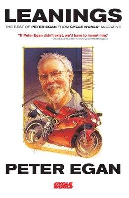 Leanings:  The Best of Peter Egan from Cycle World Magazine