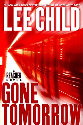 Cover Image for Gone Tomorrow: A Reacher Novel