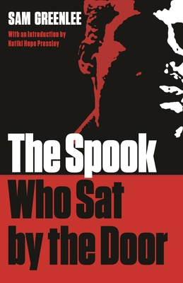 The Spook Who Sat by the Door (African American Life) By Sam Greenlee, Natiki Hope Pressley (Introduction by) Cover Image