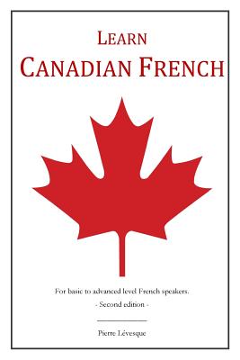 Learn Canadian French: 2nd Edition Cover Image