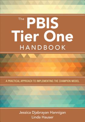 The Pbis Tier One Handbook: A Practical Approach to Implementing the Champion Model By Jessica Djabrayan Hannigan, Linda A. Hauser Cover Image