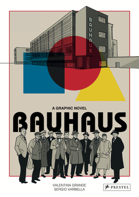 Bauhaus Graphic Novel By Valentina Grande, Sergio Varbella (Illustrator) Cover Image