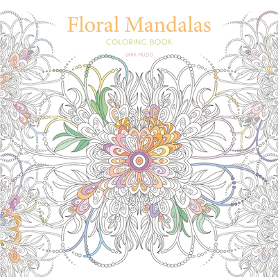 Floral Mandalas Coloring Book (Calm Coloring: Natural Wonders)