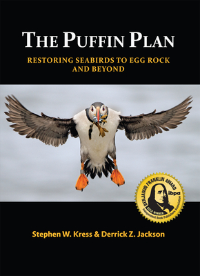 The Puffin Plan: Restoring Seabirds to Egg Rock and Beyond By Derrick Z. Jackson, Stephen W. Kress, PhD Cover Image