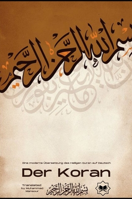 Der Koran: Eine moderne Übersetzung des Heiligen Quran auf Deutsch Cover Image