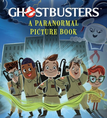 Ghostbusters: A Paranormal Picture Book