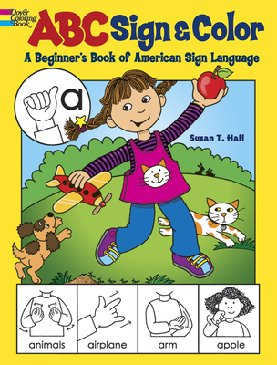 ABC Sign and Color: A Beginner's Book of American Sign Language Cover Image