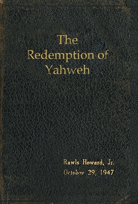 The Redemption of Yahweh By Rawls Howard, Allen Proctor (Foreword by) Cover Image