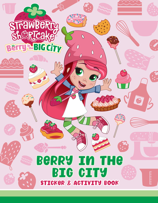 Berry in the Big City: Sticker & Activity Book (Strawberry Shortcake) By Gabriella DeGennaro, Ian McGinty (Illustrator) Cover Image