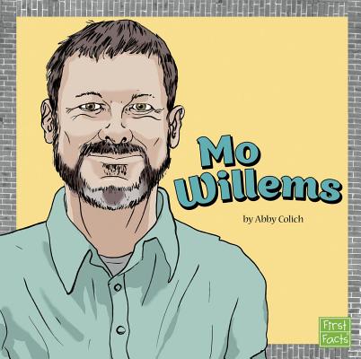Mo Willems (Your Favorite Authors) By Abby Colich, Michael Byers (Illustrator) Cover Image
