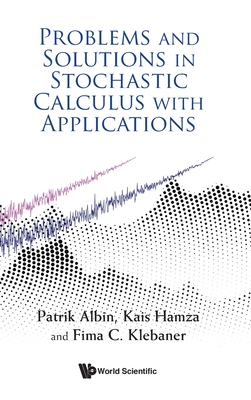 Problems and Solutions in Stochastic Calculus with