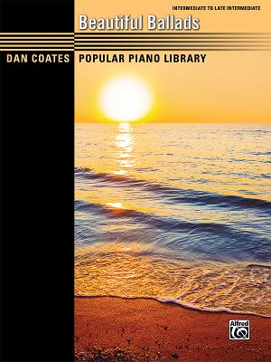 Dan Coates Popular Piano Library -- Beautiful Ballads By Dan Coates (Arranged by) Cover Image