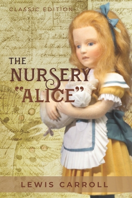 The Nursery Alice: with original illustrations (Paperback