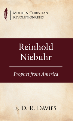 Reinhold Niebuhr (Modern Christian Revolutionaries)