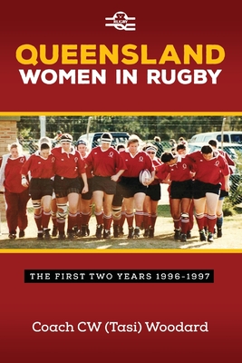 Queensland Women in Rugby: The First Two Years 1996-1997 Cover Image
