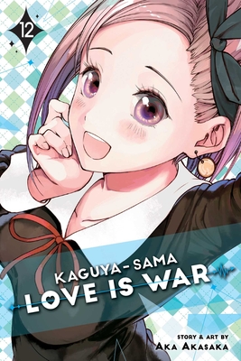 Kaguya-sama: Love Is War, Vol. 12 By Aka Akasaka Cover Image