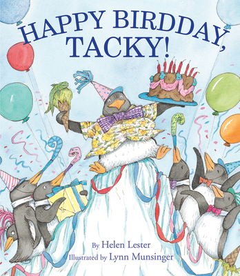 Happy Birdday, Tacky! (Tacky the Penguin) By Helen Lester, Lynn Munsinger (Illustrator) Cover Image