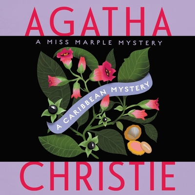A Caribbean Mystery: A Miss Marple Mystery By Agatha Christie, Emilia Fox (Read by) Cover Image