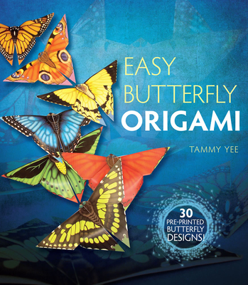 Easy Butterfly Origami: 30 Pre-Printed Butterfly Designs! (Dover Origami Papercraft) By Tammy Yee Cover Image