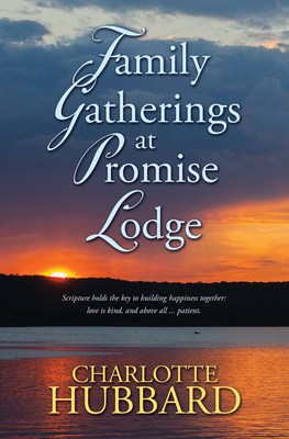 Family Gatherings at Promise Lodge By Charlotte Hubbard Cover Image