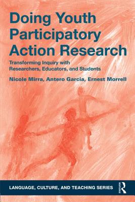 Doing Youth Participatory Action Research: Transforming Inquiry with Researchers, Educators, and Students (Language)