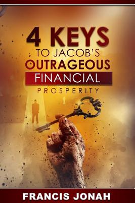 4 Keys To Jacob's Outrageous Financial Prosperity Cover Image
