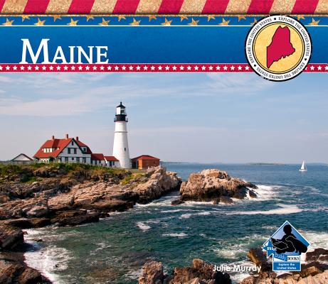 Maine (Explore the United States) By Julie Murray Cover Image