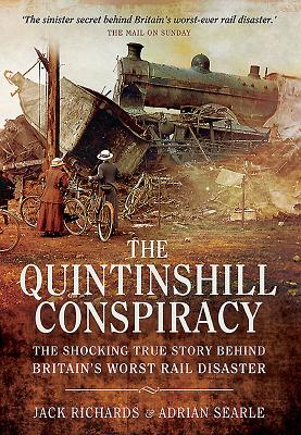 The Quintinshill Conspiracy: The Shocking True Story Behind Britain's Worst Rail Disaster By Jack Anthony Richards, Adrian Searle Cover Image