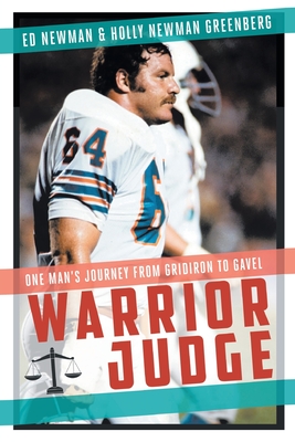 Warrior Judge: One Man's Journey from Gridiron to Gavel Cover Image
