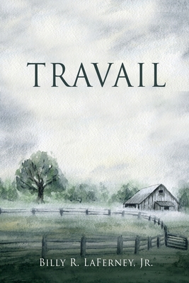 Travail By Jr. Laferney, Billy R. Cover Image