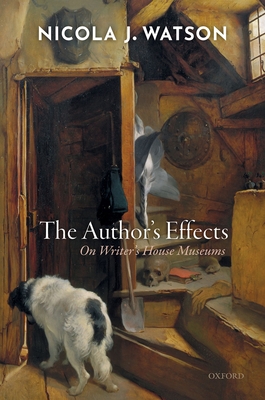 The Author's Effects: On Writer's House Museums Cover Image