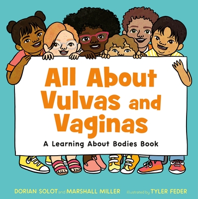 All About Vulvas and Vaginas: A Learning About Bodies Book Cover Image