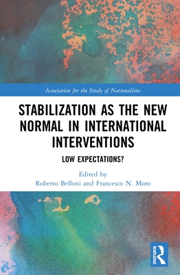 Stabilization as the New Normal in International Interventions: Low ...