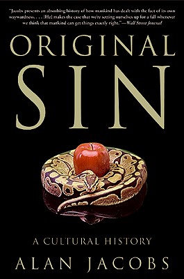 Original Sin: A Cultural History By Alan Jacobs Cover Image