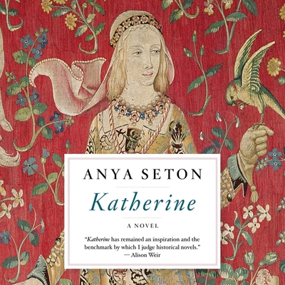 Katherine By Anya Seton, Lorna Bennett (Read by) Cover Image