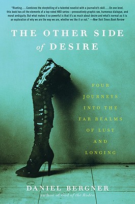 The Other Side of Desire: Four Journeys into the Far Realms of Lust and Longing Cover Image