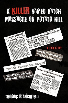 A Killer Named Hatch Massacre on Potato Hill: A True Story Cover Image