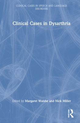 Clinical Cases in Dysarthria Cover Image
