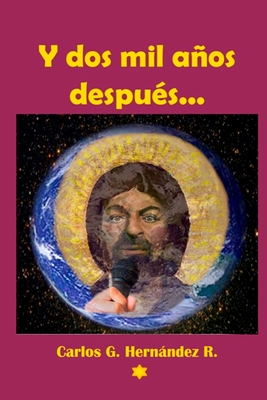 Y dos mil años después...: La Entrevista Inédita Y dos mil años después...: La Entrevista Inédita cover