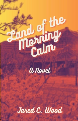 Land of the Morning Calm Cover Image