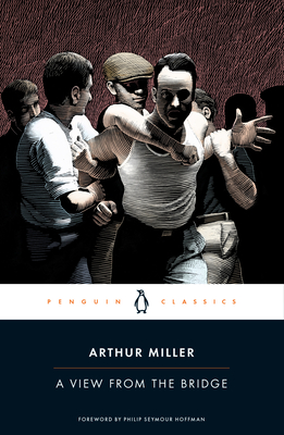 A View from the Bridge By Arthur Miller, Philip Seymour Hoffman (Foreword by) Cover Image
