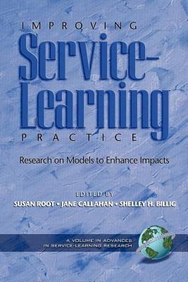 Improving Service-Learning Practice: Research on Models to Enhance Impacts (PB) (Advances in Service-Learning Research) Cover Image