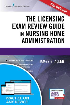 The Licensing Exam Review Guide in Nursing Home Administration Cover Image