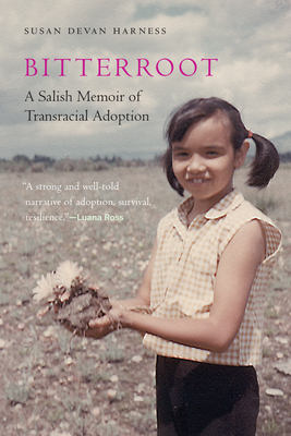 Bitterroot: A Salish Memoir of Transracial Adoption (American Indian Lives ) Cover Image